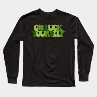 Go Luck Yourself Funny St Patricks Day Long Sleeve T-Shirt